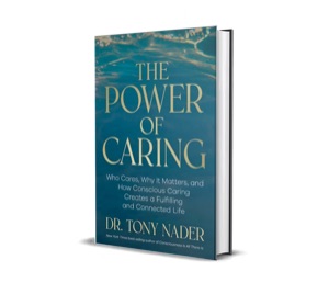 The Power of Caring von Dr. Tony Nader